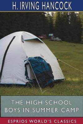 The High School Boys in Summer Camp (Esprios Classics) - H Irving Hancock