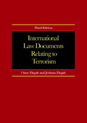 International Law Documents Relating To Terrorism - Jeehaan Elagab; Omer Elagab