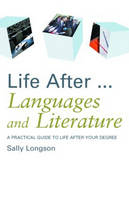 Life After...Languages and Literature - Sally Longson