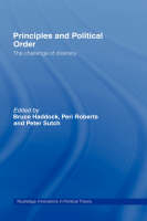 Principles and Political Order - Bruce Haddock; Peri Roberts; Peter Sutch