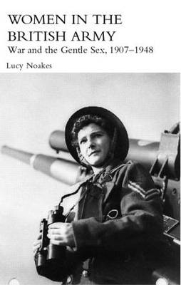Women in the British Army - Lucy Noakes