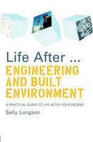 Life After...Engineering and Built Environment - Sally Longson