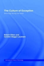 Culture of Exception - Bulent Diken; Carsten B. Laustsen