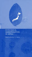 Ecological Modernisation and Japan - Brendan F.D. Barrett