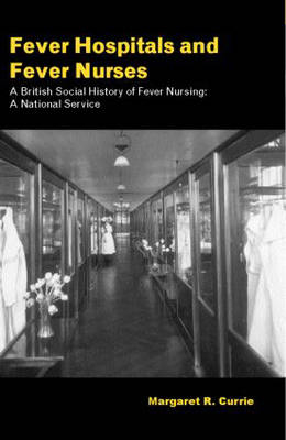 Fever Hospitals & Fever Nurses - Margaret Currie