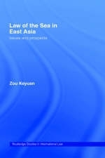 Law of the Sea in East Asia - Keyuan Zou