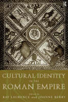 Cultural Identity in the Roman Empire - Dr Joanne Berry; Joanne Berry; Ray Laurence