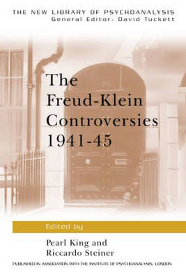 Freud-Klein Controversies - Pearl King; Riccardo Steiner
