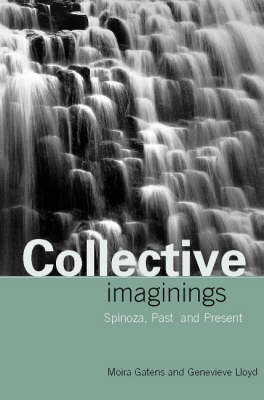 Collective Imaginings - Moira Gatens; Genevieve Lloyd