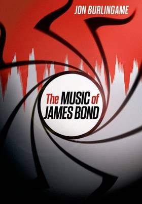 Music of James Bond - Jon Burlingame