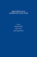 Religion and the American Civil War - Randall M. Miller; Harry S. Stout; Charles Reagan Wilson