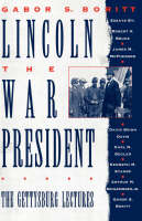 Lincoln, the War President - Gabor S. Boritt