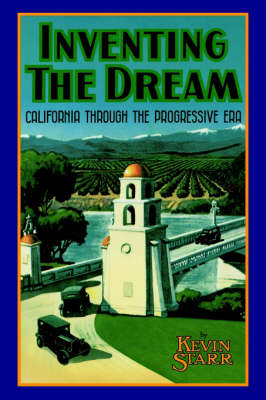 Inventing the Dream - Kevin Starr