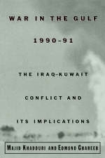 War in the Gulf, 1990-91 - Edmund Ghareeb; Majid Khadduri