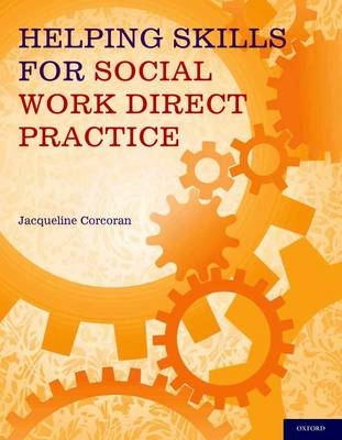 Helping Skills for Social Work Direct Practice - Jacqueline Corcoran