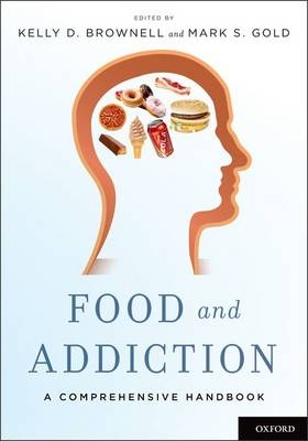 Food and Addiction - Kelly D. Brownell; Mark S. Gold