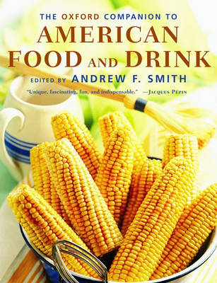 Oxford Companion to American Food and Drink - Andrew F. Smith