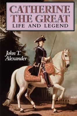 Catherine the Great - John T. Alexander
