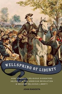 Wellspring of Liberty - John A. Ragosta