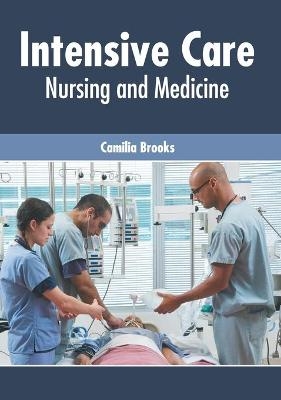 Intensive Care: Nursing and Medicine - 