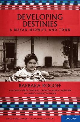 Developing Destinies - Barbara Rogoff