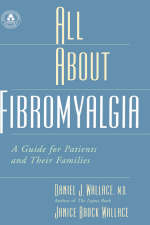 All About Fibromyalgia - Daniel J. Wallace; Janice Brock Wallace