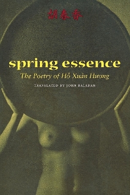 Spring Essence - Ho Xuan Huong; John Balaban