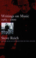 Writings on Music, 1965-2000 - Steve Reich; Paul Hillier