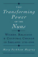 Transforming Power of the Nuns - Mary Peckham Magray