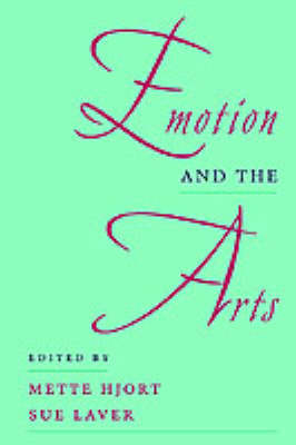 Emotion and the Arts - Mette Hjort; Sue Laver