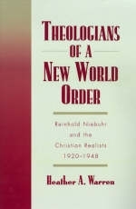 Theologians of a New World Order - Heather A. Warren