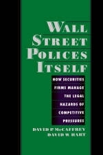 Wall Street Polices Itself - David W. Hart; David P. McCaffrey