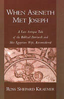 When Aseneth Met Joseph - Ross Shepard Kraemer