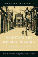 Inventing the Business of Opera - Beth Glixon; Jonathan Glixon