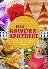 Die Gewürz-Apotheke - Christine Ferrari