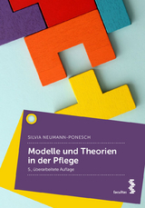 Modelle und Theorien in der Pflege - Silvia Neumann-Ponesch