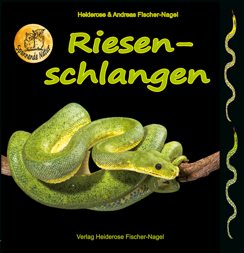 Riesenschlangen - Heiderose Fischer-Nagel, Andreas Fischer-Nagel