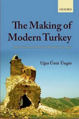 Making of Modern Turkey - Ugur Umit Ungor