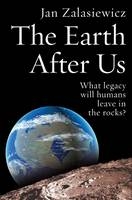Earth After Us - JAN ZALASIEWICZ