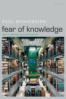 Fear of Knowledge - Paul Boghossian
