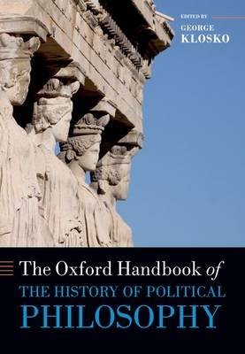 Oxford Handbook of the History of Political Philosophy - 