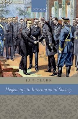 Hegemony in International Society -  Ian Clark