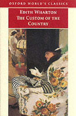 Custom of the Country - Edith Wharton; Stephen Orgel