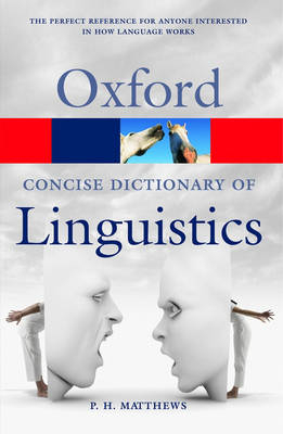Concise Oxford Dictionary of Linguistics - P. H. Matthews