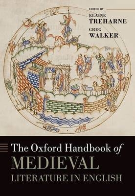 Oxford Handbook of Medieval Literature in English - Elaine Treharne; Greg Walker