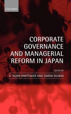 Corporate Governance and Managerial Reform in Japan - Simon Deakin; D. Hugh Whittaker