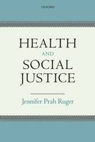 Health and Social Justice - Jennifer Prah Ruger