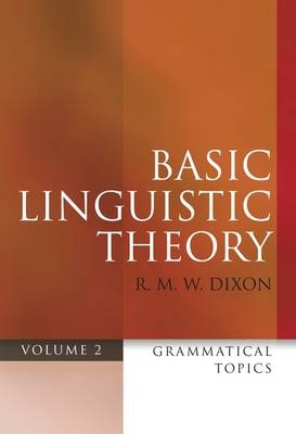 Basic Linguistic Theory Volume 2 - R. M. W. Dixon