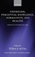 Empiricism, Perceptual Knowledge, Normativity, and Realism - Willem A. DeVries