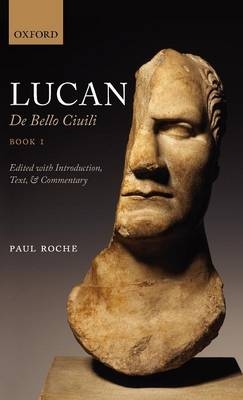 Lucan: De Bello Ciuili Book 1 - Paul Roche